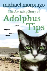 The Amazing Story of Adolphus Tips - Michael Morpurgo